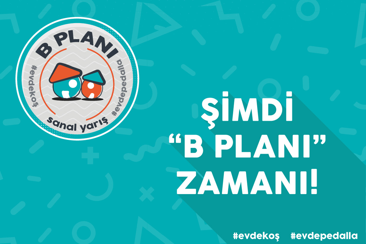 B Planı : Sanal Koşu Yarışı #evdekal